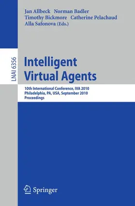 Allbeck / Badler / Bickmore |  Intelligent Virtual Agents | Buch |  Sack Fachmedien