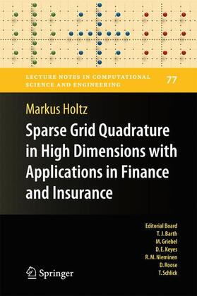 Holtz |  Sparse Grid Quadrature in High Dimensions with Applications in Finance and Insurance | Buch |  Sack Fachmedien