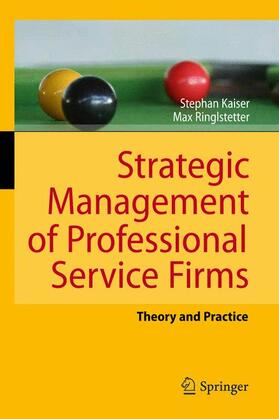 Kaiser / Ringlstetter |  Strategic Management of Professional Service Firms | Buch |  Sack Fachmedien