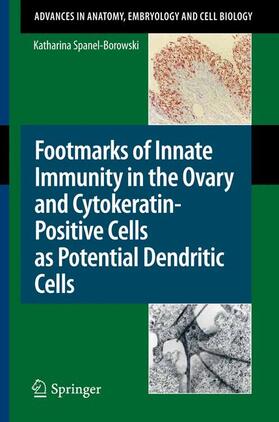 Spanel-Borowski | Spanel-Borowski, K: Footmarks of Innate Immunity in the Ovar | Buch | 978-3-642-16076-9 | sack.de