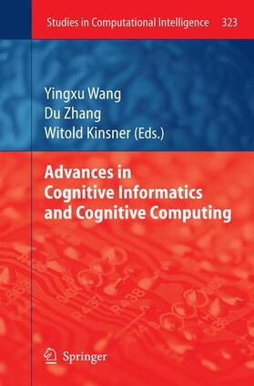 Wang / Kinsner / Zhang |  Advances in Cognitive Informatics and Cognitive Computing | Buch |  Sack Fachmedien