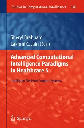 Brahnam / Jain |  Advanced Computational Intelligence Paradigms in Healthcare 5 | Buch |  Sack Fachmedien