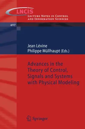 Müllhaupt / Levine |  Advances in the Theory of Control, Signals and Systems with Physical Modeling | Buch |  Sack Fachmedien