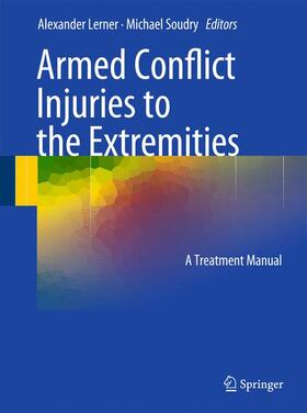 Lerner / Soudry |  Armed Conflict Injuries to the Extremities | Buch |  Sack Fachmedien