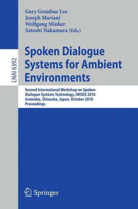 Lee / Mariani / Minker |  Spoken Dialogue Systems for Ambient Environments | Buch |  Sack Fachmedien