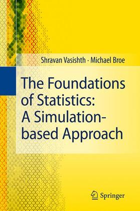 Broe / Vasishth |  The Foundations of Statistics: A Simulation-based Approach | Buch |  Sack Fachmedien