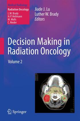 Lu / Brady |  Decision Making in Radiation Oncology | Buch |  Sack Fachmedien