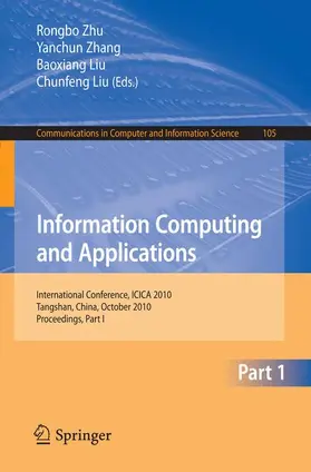 Zhu / Zhang / Liu | Information Computing and Applications, Part I | Buch | 978-3-642-16335-7 | sack.de