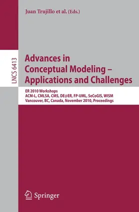 Trujillo / Dobbie / Kangassalo |  Advances in Conceptual Modeling – Applications and Challenges | Buch |  Sack Fachmedien