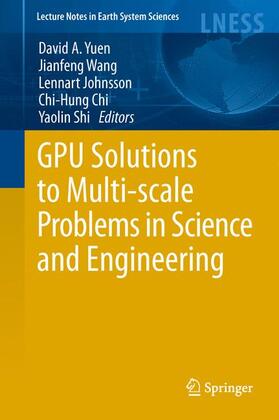 Yuen / Wang / Shi |  GPU Solutions to Multi-scale Problems in Science and Engineering | Buch |  Sack Fachmedien