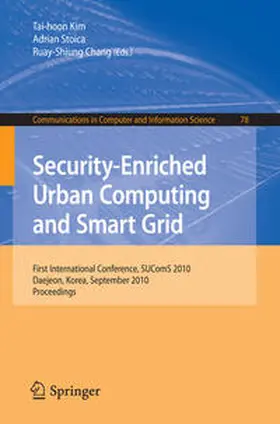 Kim / Stoica / Chang |  Security-Enriched Urban Computing and Smart Grid | eBook | Sack Fachmedien