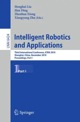 Liu / Ding / Xiong |  Intelligent Robotics and Applications | Buch |  Sack Fachmedien