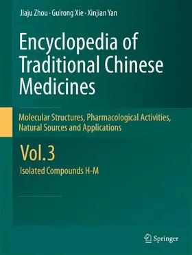 Zhou / Xie / Yan |  Encyclopedia of Traditional Chinese Medicines - Molecular Structures, Pharmacological Activities, Natural Sources and Applications | Buch |  Sack Fachmedien