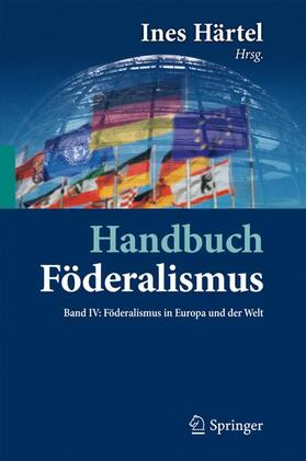 Härtel |  Handbuch Föderalismus - Föderalismus als demokratische Rechtsordnung und Rechtskultur in Deutschland, Europa und der Welt | Buch |  Sack Fachmedien