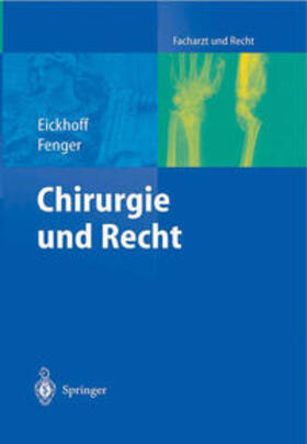 Eickhoff / Fenger |  Chirurgie und Recht | eBook | Sack Fachmedien