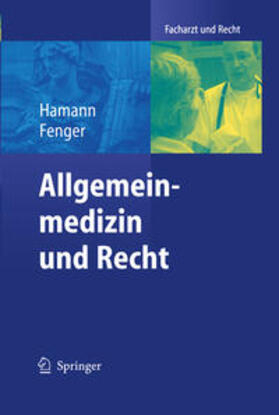 Hamann / Fenger |  Allgemeinmedizin und Recht | eBook | Sack Fachmedien