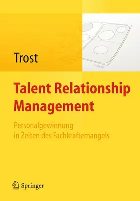 Trost |  Talent Relationship Management | Buch |  Sack Fachmedien