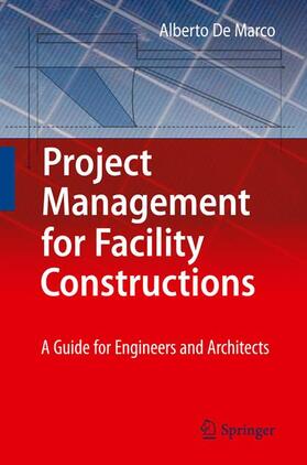 De Marco |  Project Management for Facility Constructions | Buch |  Sack Fachmedien