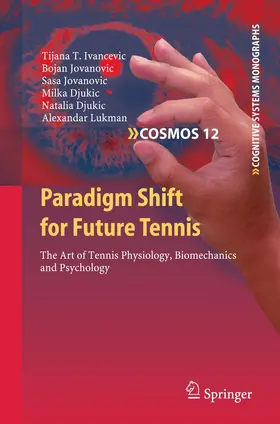 Ivancevic / Jovanovic / Djukic |  Paradigm Shift for Future Tennis | Buch |  Sack Fachmedien