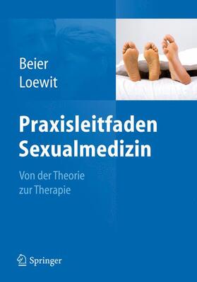 Loewit / Beier |  Praxisleitfaden Sexualmedizin | Buch |  Sack Fachmedien