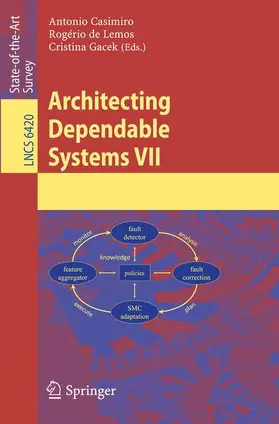 Casimiro / de Lemos / Gacek |  Architecting Dependable Systems VII | Buch |  Sack Fachmedien