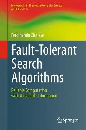 Cicalese |  Fault-Tolerant Search Algorithms | Buch |  Sack Fachmedien