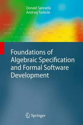 Sannella / Tarlecki |  Foundations of Algebraic Specification and Formal Software Development | eBook | Sack Fachmedien