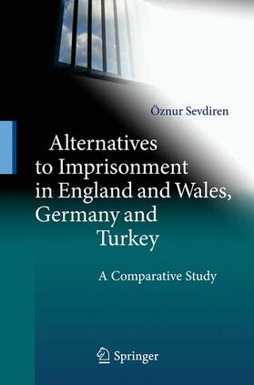 Sevdiren |  Sevdiren, Ö: Alternatives to Imprisonment in England and Wal | Buch |  Sack Fachmedien