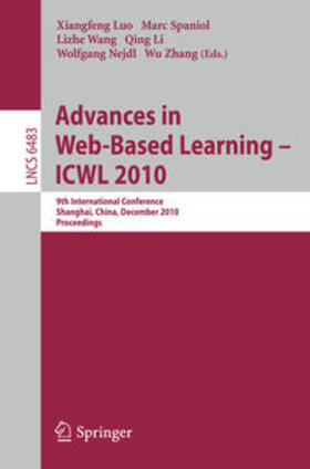 Luo / Spaniol / Wang |  Advances in Web-Based Learning - ICWL 2010 | eBook | Sack Fachmedien