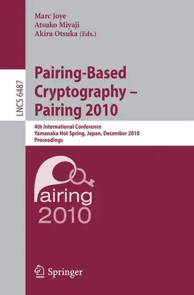 Joye / Miyaji / Otsuka |  Pairing-Based Cryptography - Pairing 2010 | Buch |  Sack Fachmedien