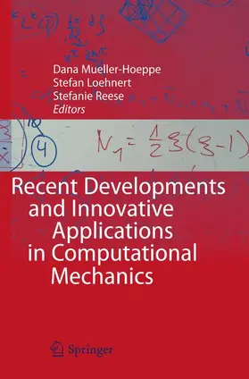 Mueller-Hoeppe / Loehnert / Reese |  Recent Developments and Innovative Applications in Computational Mechanics | Buch |  Sack Fachmedien