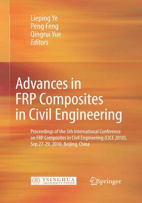 Ye / Feng / Yue |  Advances in FRP Composites in Civil Engineering | eBook | Sack Fachmedien