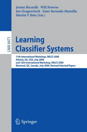 Bacardit / Browne / Drugowitsch |  Learning Classifier Systems | Buch |  Sack Fachmedien