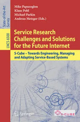 Papazoglou / Pohl / Parkin |  Service Research Challenges and Solutions for the Future Internet | eBook | Sack Fachmedien