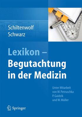 Schwarz / Schiltenwolf |  Lexikon - Begutachtung in der Medizin | Buch |  Sack Fachmedien