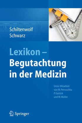 Schiltenwolf / Schwarz |  Lexikon - Begutachtung in der Medizin | eBook | Sack Fachmedien