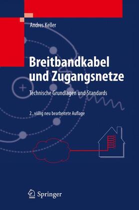 Keller |  Breitbandkabel und Zugangsnetze | Buch |  Sack Fachmedien