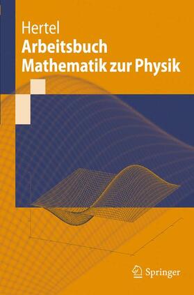 Hertel |  Arbeitsbuch Mathematik zur Physik | Buch |  Sack Fachmedien
