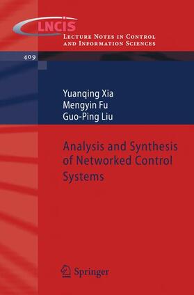 Xia / Liu / Fu |  Analysis and Synthesis of Networked Control Systems | Buch |  Sack Fachmedien