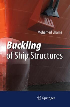 Shama |  Buckling of Ship Structures | Buch |  Sack Fachmedien