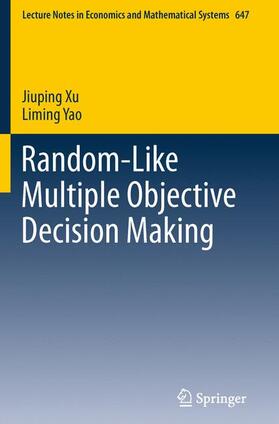 Yao / Xu |  Random-Like Multiple Objective Decision Making | Buch |  Sack Fachmedien