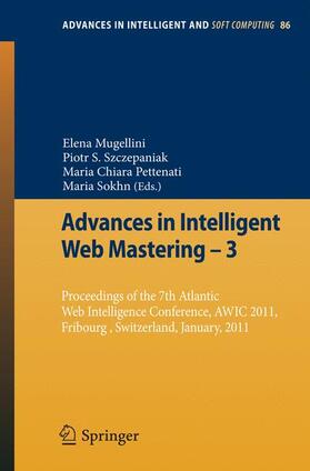 Mugellini / Sokhn / Szczepaniak |  Advances in Intelligent Web Mastering - 3 | Buch |  Sack Fachmedien