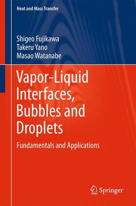 Fujikawa / Yano / Watanabe |  Vapor-Liquid Interfaces, Bubbles and Droplets | Buch |  Sack Fachmedien
