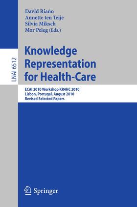 Riano Ramos / ten Teije / Miksch |  Knowledge Representation for Health-Care | Buch |  Sack Fachmedien