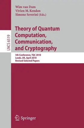 van Dam / Kendon / Severini |  Theory of Quantum Computation, Communication and Cryptography | Buch |  Sack Fachmedien