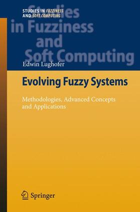 Lughofer |  Evolving Fuzzy Systems - Methodologies, Advanced Concepts and Applications | Buch |  Sack Fachmedien