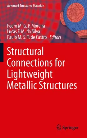 Moreira / de Castro / da Silva |  Structural Connections for Lightweight Metallic Structures | Buch |  Sack Fachmedien