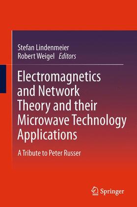 Weigel / Lindenmeier |  Electromagnetics and Network Theory and their Microwave Technology Applications | Buch |  Sack Fachmedien