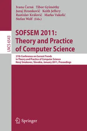 Cerná / Gyimóthy / Hromkovic |  SOFSEM 2011: Theory and Practice of Computer Science | eBook | Sack Fachmedien