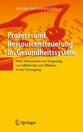 Offermanns |  Prozess- und Ressourcensteuerung im Gesundheitssystem | Buch |  Sack Fachmedien